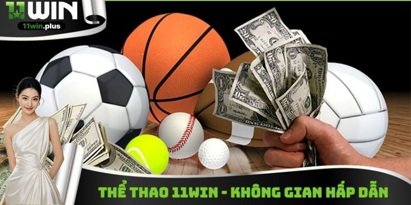 Thể Thao 11WIN - Không Gian Cá Cược Hấp Dẫn Top 1 Nhà Cái